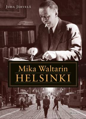 Mika Waltarin Helsinki