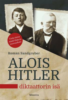 Alois Hitler - Diktaattorin isä