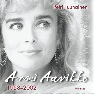 Armi Aavikko - 1958-2002